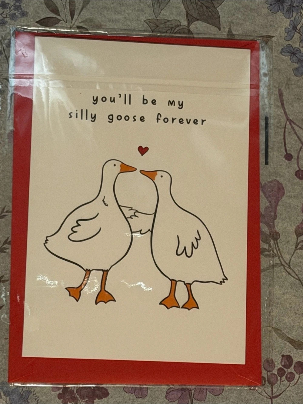 You'll Be My Silly Goose Forever Card